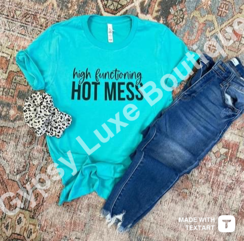 Hot Mess Tee